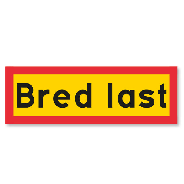 VARNINGSSKYLT BRED LAST